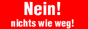 GLEICH gibt es en SCHOCK FOTO SELBER SCHULD wenne WIEDER WEG willst EGAL WIR wrden aber nicht KLICKEN das als GUT GEMENTE INFO